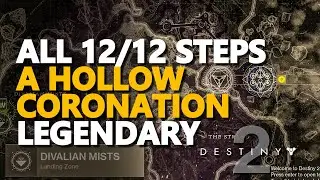 All 12 Steps A Hollow Coronation Destiny 2