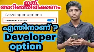 what is developer option ? | The best settings in developer option |malayalam video | C4 creation |