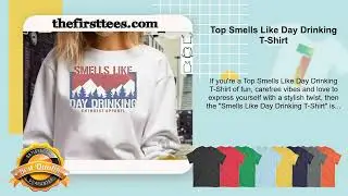 Top Smells Like Day Drinking T-Shirt