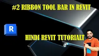 #2 RIBBON TOOL BAR IN REVIT IIहिंदी REVIT TUTORIAL SERIES