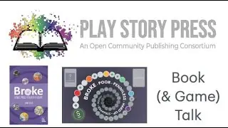 Play Story Book (& Game) Talk - Broke: How I Made Poverty a Game