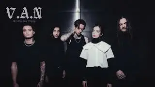 BAD OMENS x POPPY - V.A.N (Full Audio + Noah's growl)