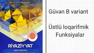 Ustlu ve loqarifmik funksiyalar.Guven B varianti#guvenb#loqarifma
