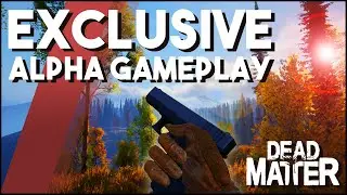 Dead Matter - Exclusive Closed Alpha Co-Op Gameplay!