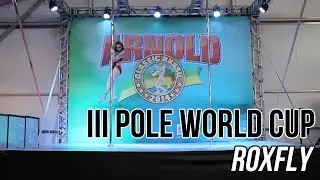 III POLE WORLD CUP 2014 - 2nd RUNNER UP - AMATEUR CAT.- ROXFLY