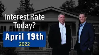 April 19th 2022 How do Interest Rates Affect Your Mortgage Monthly Payment today?