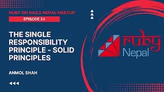 [EN] The Single Responsibility Principle - SOLID Principles | RubyNepal.org