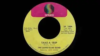 The Latin Blues Band - Take A Trip