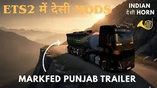 ETS2 में देसी Mods🔥: Markfed पंजाब Trailer और Indian Horn का Full Swag! #ets2 #ets2mods