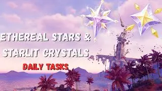 How to get Ethereal Stars and Starlit Crystals From Dailies | Infinity Nikki 1.5