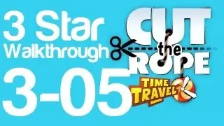 Cut the Rope Time Travel 3-05 - 3 Star Walkthrough Pirate Ship Level 3-05 | WikiGameGuides