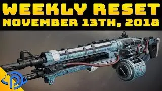 Weekly Reset Guide - November 13th, 2018
