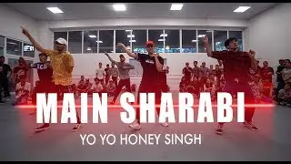 Main Sharabi - Yo Yo Honey Singh | Ankit Sati Choreography
