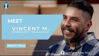 Vincent's Experience with Hunt Law Firm, PLLC