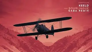 Keeld - Bourlingue (Gaba Remix)