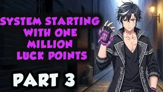 system starting with one million luck points part 3