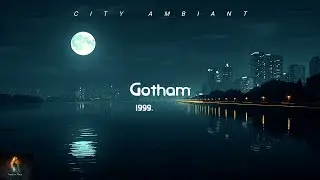 Gotham City, 1999 | Dark Night Where the City Begins | 3 Hours City Ambient