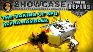 The Making of SPG Alpha Rambler | From the Depths Showcase
