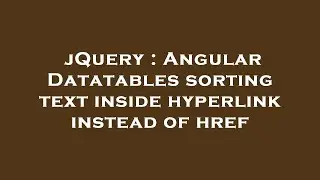 jQuery : Angular Datatables sorting text inside hyperlink instead of href
