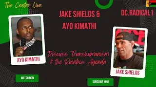 Jake Shields & Ayo Kimathi discuss Transhumanism & the Rainbow Agenda