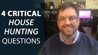 4 House Hunting Questions