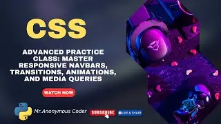 CSS Advanced Practice Class: Master Responsive Navbars, Transitions, Animations, and Media Queries