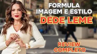curso f&oacute;rmula imagem e estilo com dede leme vale a pena? #DEDELEME #review
