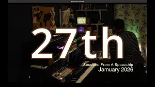 Sessions From A Spaceship - Jamuary 26th