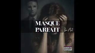 Masque parfait - Don Marat (Dark Pop x Emotional Urban) Clip officiel