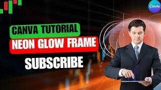 How to Add a Neon Glow Frame to Images in Canva (Beginner-Friendly)
