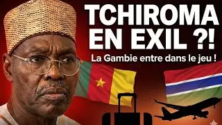 BOMBE POLITIQUE : Tchiroma en exil en Gambie ? Le r&eacute;gime Biya sous pression internationale !