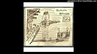 Malcolm Holcombe - For The Love of a Child