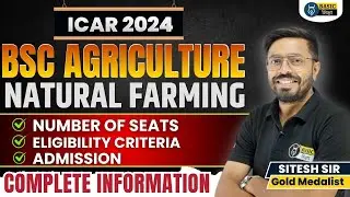 ICAR 2024 BSc Ag | BSc in Natural Farming Admission, No. of Seats, Eligibility Criteria