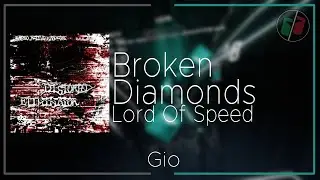 Gio | Lord of Speed - Broken Diamonds [Expert+] | 92,33% - Note