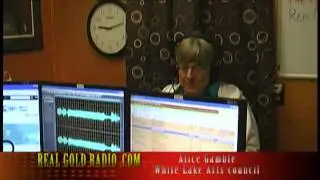 Alice Gamble   White Lake Arts   Real Gold Radio with Jim Cox