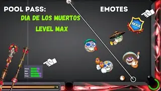 8 ball pool - Dia de los muertos - New pool pass level max - Emotes,cues and much more