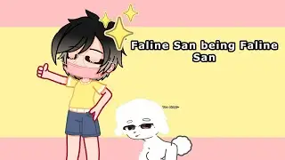 Faline San being Faline San | Gacha Club Fan Video @Faline_San