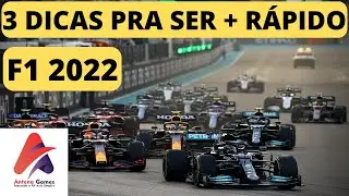 F1 2022, TRÊS DICAS PRA SER MAIS RÁPIDO, 