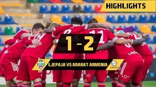FC Ljepaja vs FC Ararat Armenia | Friendly match | Highlights