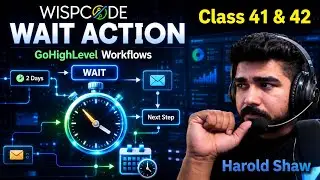 Class- 41 & 42 - Wait Action Automation Explained ( Urdu \ Hindi)  | Wispcode for HighLevel