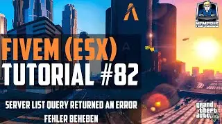 FiveM ESX Tutorial #82 - Server list query returned an error - Fix [Roleplay] [GTA 5] [German]