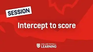 60 Second Session | Intercepting To Score | England Football Learning