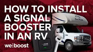 How To Install A Cell Phone Signal Booster In An RV |  Drive 4G X RV | weBoost