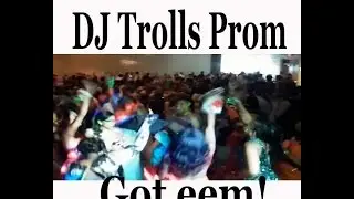 DJ Trolls PROM with DEEZ NUTS VINE 2015