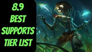 8.9 Best Supports Tier List In-Depth -- Season 8 -- League of Legends