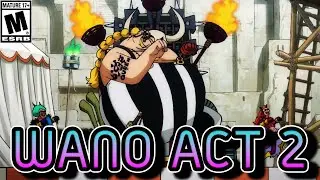 Wano Act 2: Getting Crunk In Captivity