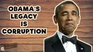 Obama's Legacy is Corruption | Ep. 522