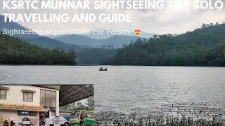Munnar Ksrtc Sight seeing Service @250