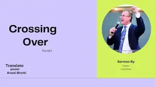 Crossing Over Part#3 // Pastor Lawrence HLVC