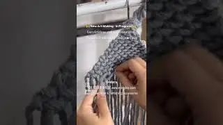 New art piece in making 🩶 follow @Eshtyles !stay tuned #handcraftedstyle #macrame #handmade #style